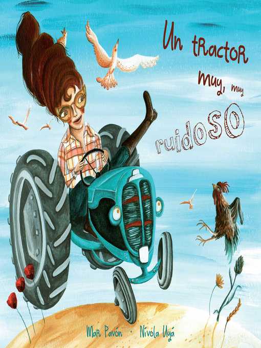 Title details for Un tractor muy, muy ruidoso (A Very, Very Noisy Tractor) by Mar Pavón - Available
